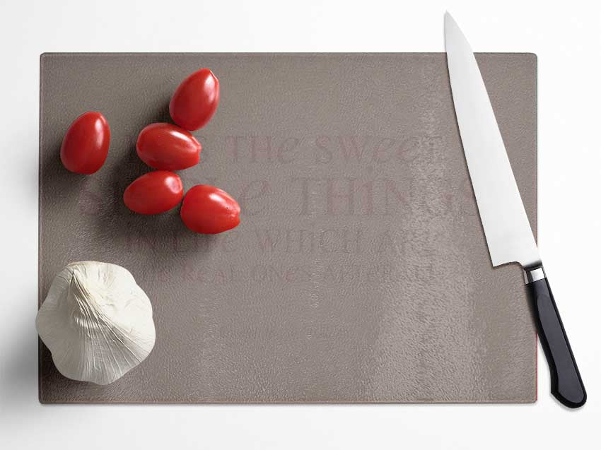 Motivational Quote Laura Wilder It Is The Sweet Simple Things Beige Glass Chopping Board