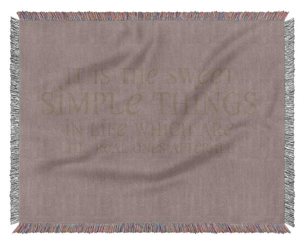 Motivational Quote Laura Wilder It Is The Sweet Simple Things Beige Woven Blanket