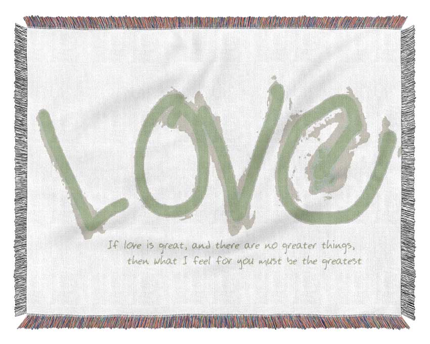 Love Quote If Love Is Great Lime Green Woven Blanket