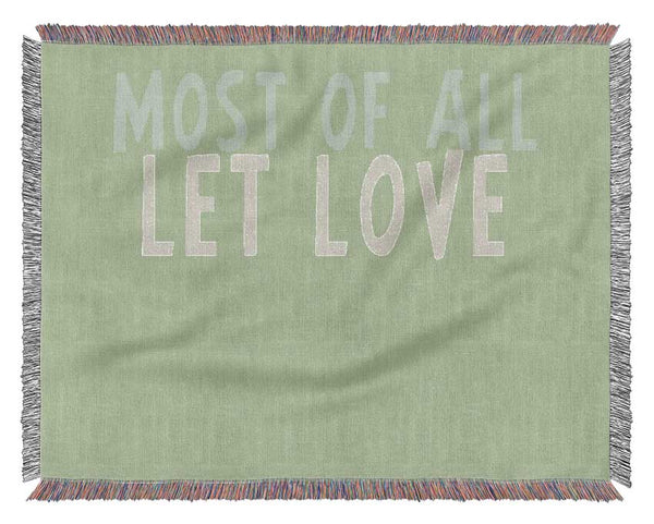 Love Quote Most Of All Let Love Guide Your Life Lime Green Woven Blanket