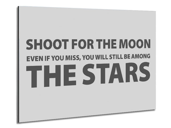 Motivational Quote Shoot For The Moon Grey