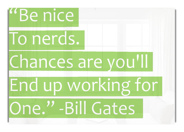 Bill Gates Be Nice To Nerds Lime Green