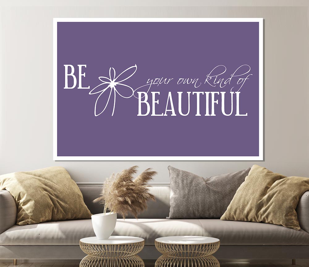 Be Your Own Kind Lilac Print Poster Wall Art