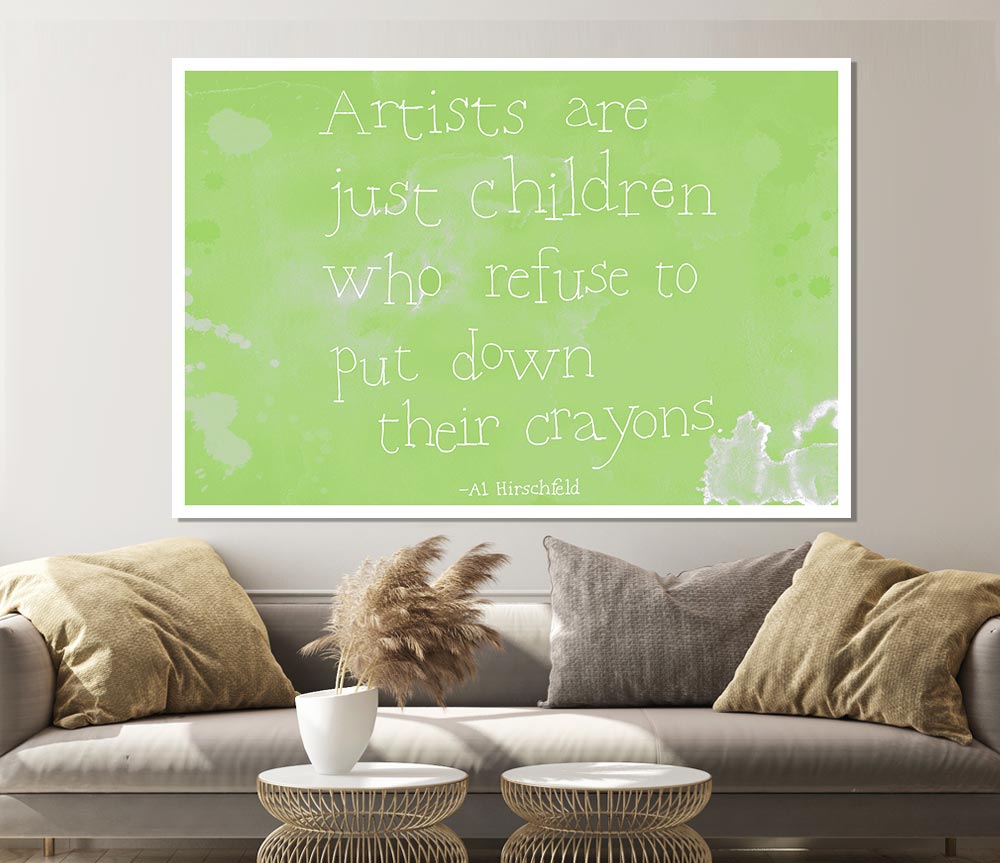 Funny Quote Hirschfeld Artists Are Just Children Lime Green Print Poster Wall Art