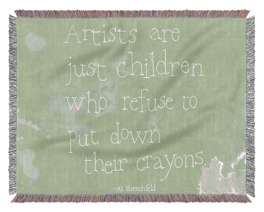 Funny Quote Hirschfeld Artists Are Just Children Lime Green Woven Blanket