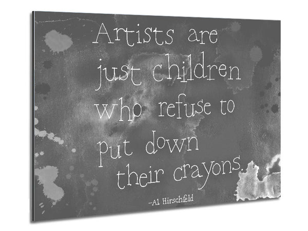 Funny Quote Hirschfeld Artists Are Just Children Grey