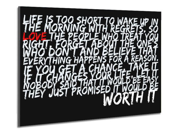 Motivational Quote Life Is Too Short Your Worth It