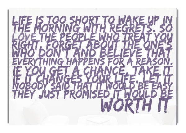 Life Is Too Short Your Worth It Lilac