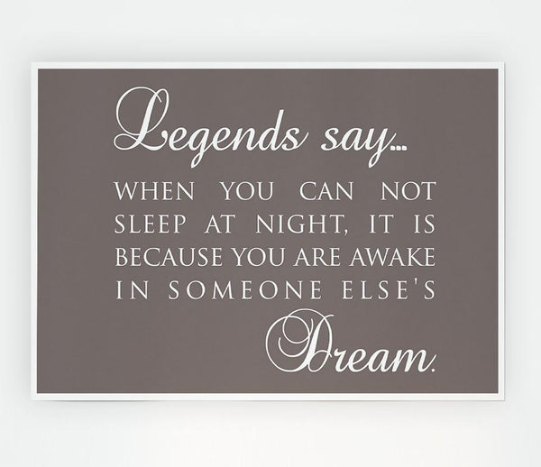 Legends Say Dream Print Poster Wall Art