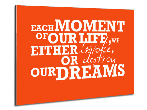 Motivational Quote Each Moment Of Our Life