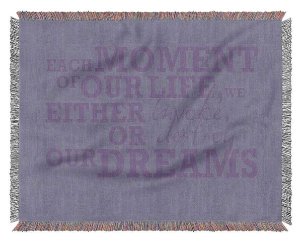 Motivational Quote Each Moment Of Our Life Lilac Woven Blanket