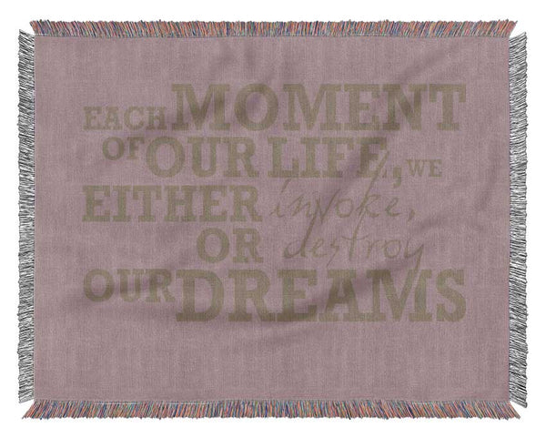 Motivational Quote Each Moment Of Our Life Beige Woven Blanket