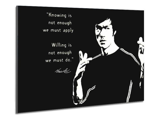 Motivational Quote Bruce Lee Knowing Is Not Enough