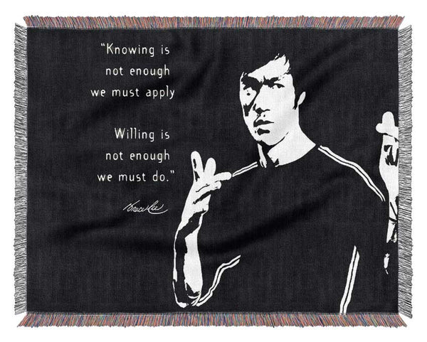 Motivational Quote Bruce Lee Knowing Is Not Enough Woven Blanket