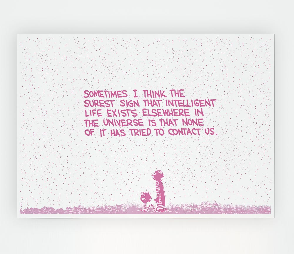 Funny Quote Sometimes I Think The Surest Sign Pink Print Poster Wall Art