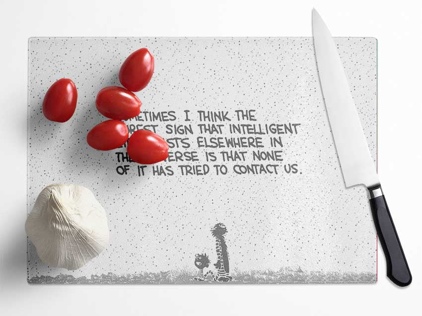 Funny Quote Sometimes I Think The Surest Sign Grey Glass Chopping Board