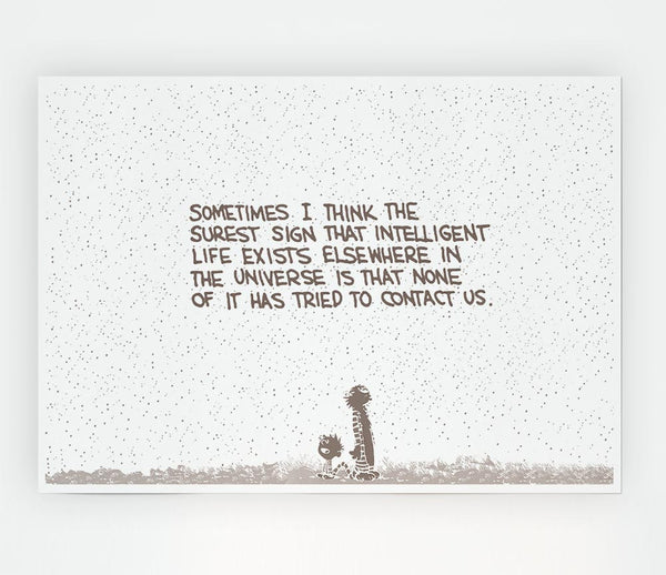 Funny Quote Sometimes I Think The Surest Sign Beige Print Poster Wall Art