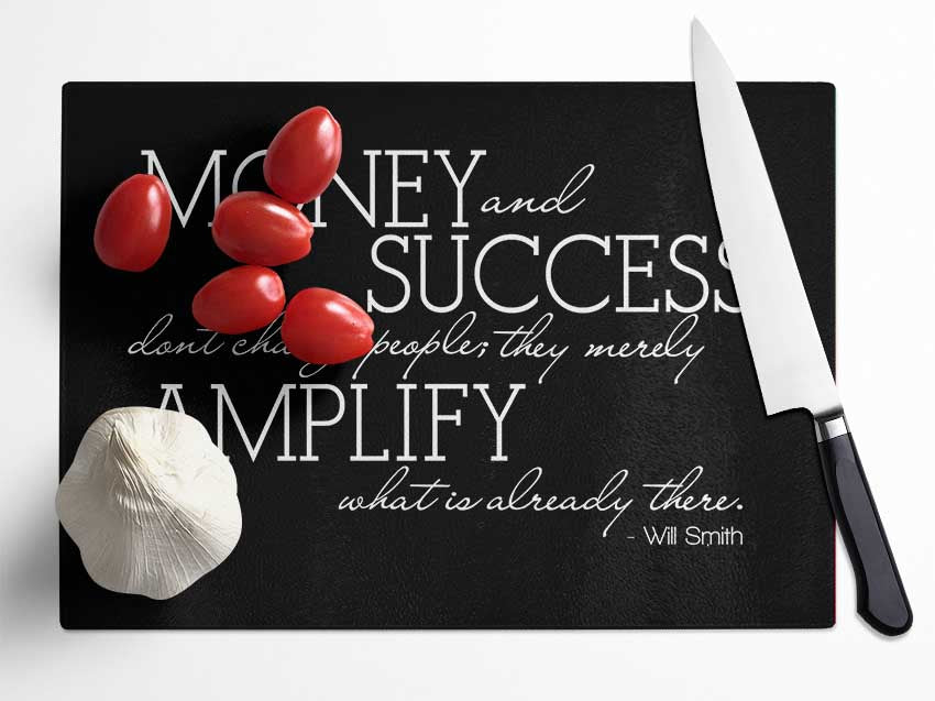 Motivational Quote Will Smith Money And Success Glass Chopping Board