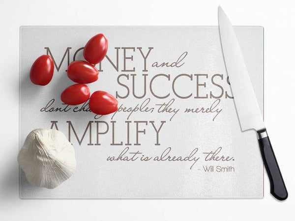 Movie Quote Will Smith Money And Success Beige Glass Chopping Board