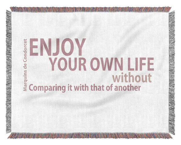 Famous Quote Enjoy Your Own Life Pink Woven Blanket