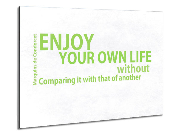 Famous Quote Enjoy Your Own Life Lime Green