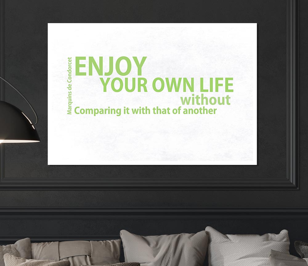 Famous Quote Enjoy Your Own Life Lime Green Print Poster Wall Art