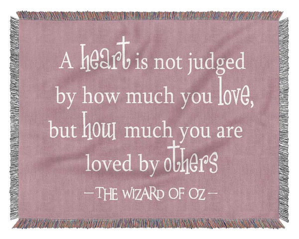 Movie Quote Wizard Of Oz A Heart Is Not Judged Pink Woven Blanket