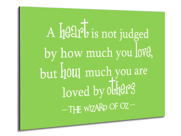 Movie Quote Wizard Of Oz A Heart Is Not Judged Lime Green