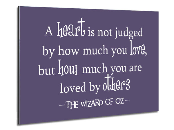 Movie Quote Wizard Of Oz A Heart Is Not Judged Lilac