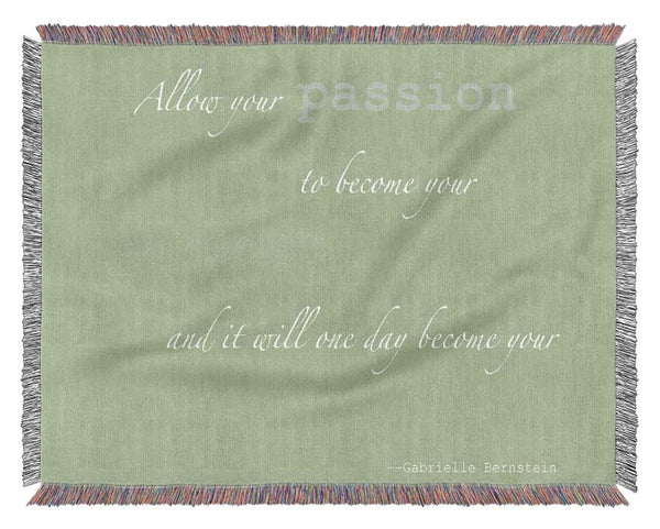 Motivational Quote Gabrielle Bernstein Allow Your Passion Lime Green Woven Blanket