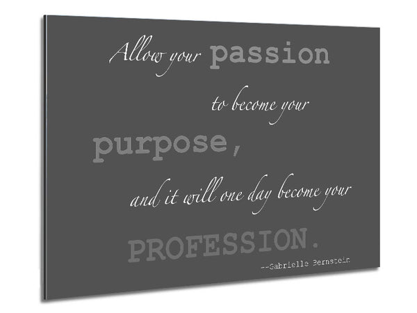 Motivational Quote Gabrielle Bernstein Allow Your Passion Grey