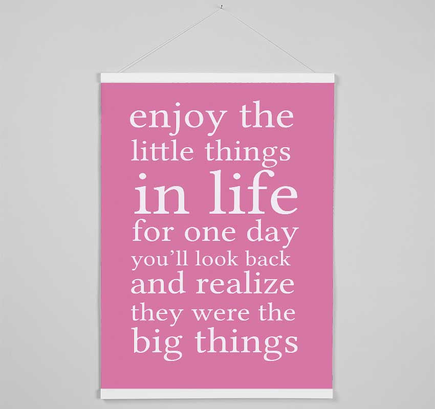 Motivational Quote Enjoy The Little Things In Life Pink Hanging Poster - Wallart-Direct UK