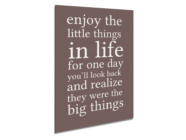 Motivational Quote Enjoy The Little Things In Life Beige