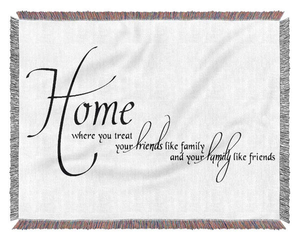 Family Quote Home Family Friends Woven Blanket