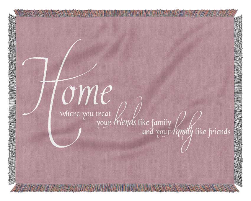 Family Quote Home Family Friends Pink Woven Blanket