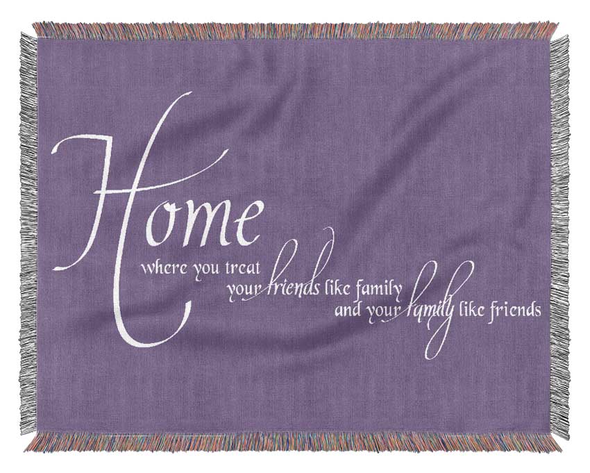 Family Quote Home Family Friends Lilac Woven Blanket