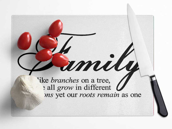 Family Quote Family We All Grow In Different Directions Glass Chopping Board