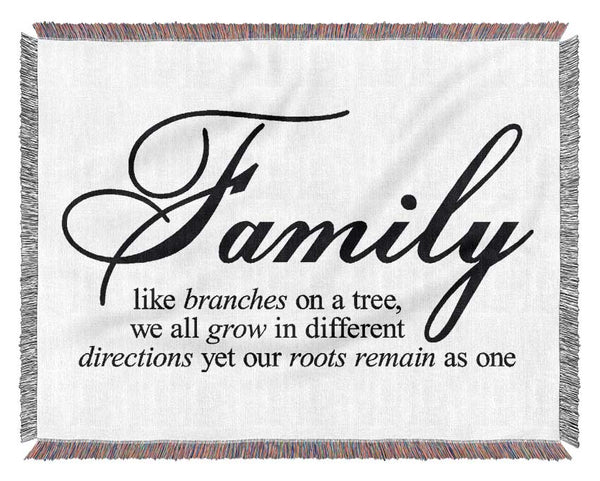 Family Quote Family We All Grow In Different Directions Woven Blanket