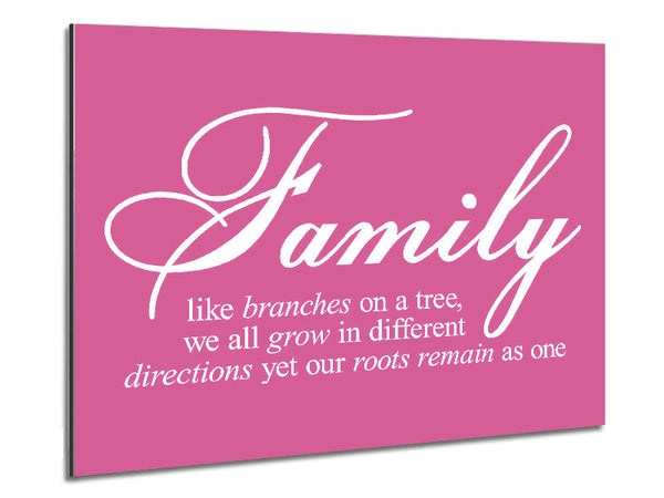 Family Quote Family We All Grow In Different Directions Pink