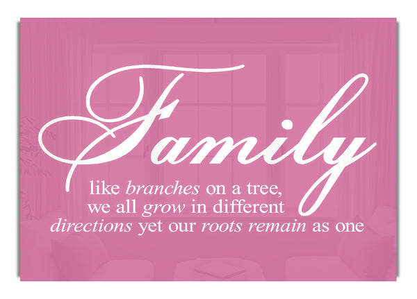 Family We All Grow In Different Directions Pink