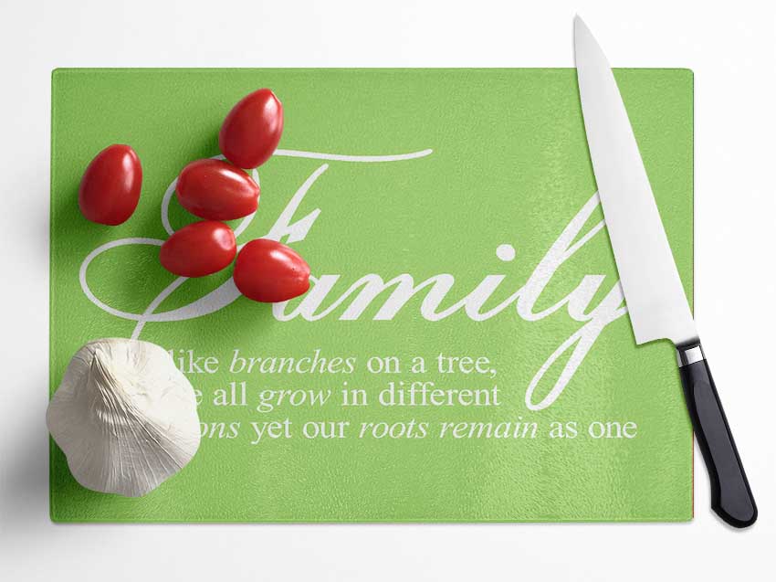 Family Quote Family We All Grow In Different Directions Lime Green Glass Chopping Board