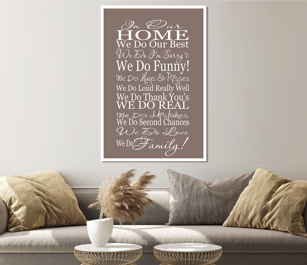 Family Quote In Our Home We Do Family Beige Print Poster Wall Art