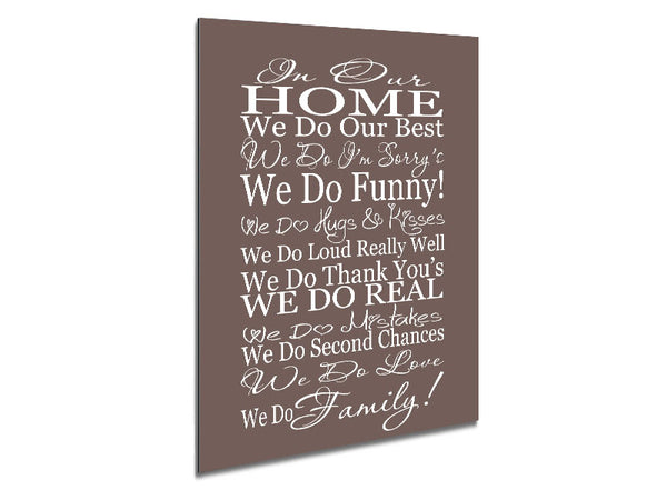 Family Quote In Our Home We Do Family Beige