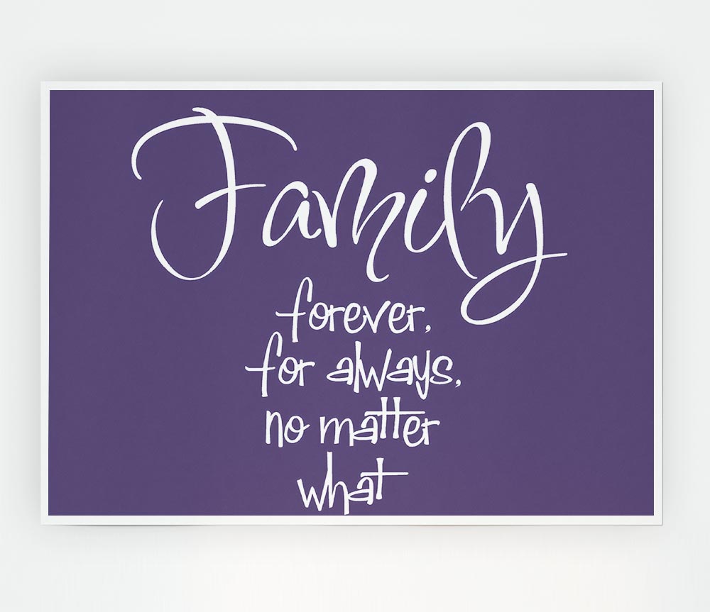 Family Quote Family Forever For Always Lilac Print Poster Wall Art