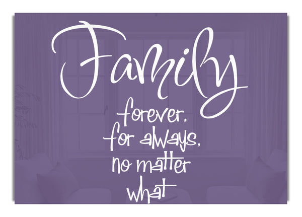 Family Forever For Always Lilac