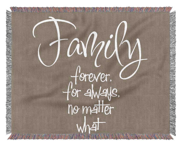 Family Quote Family Forever For Always Beige Woven Blanket