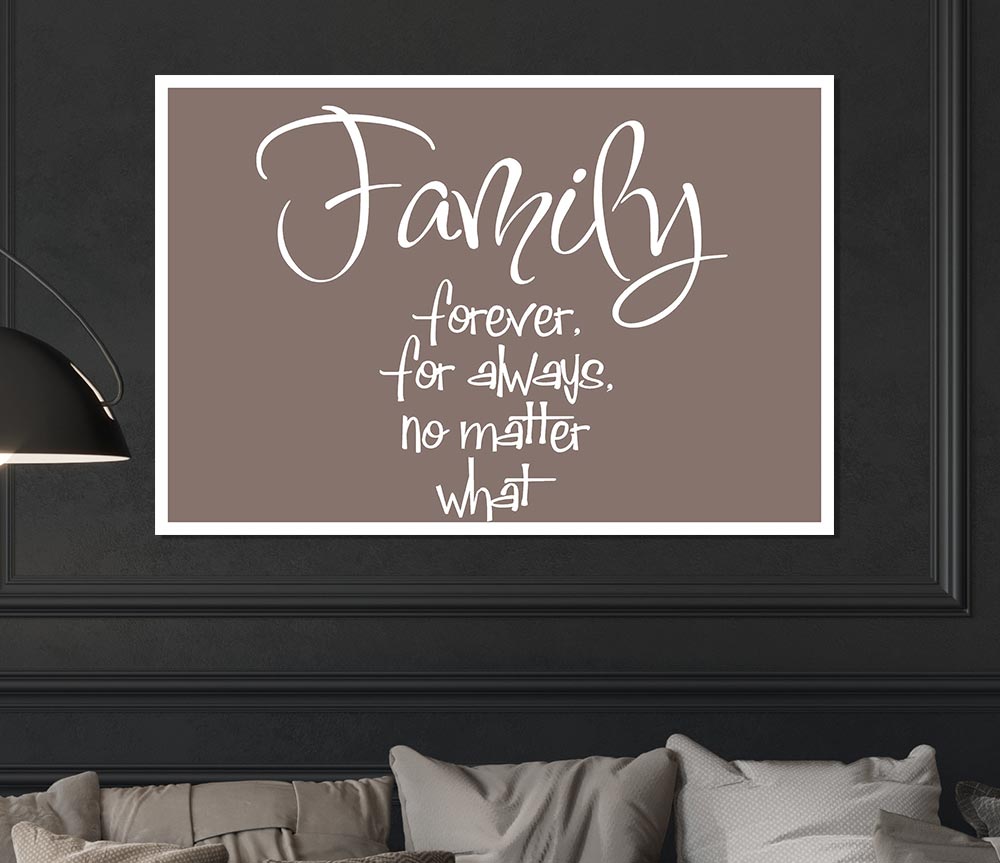 Family Quote Family Forever For Always Beige Print Poster Wall Art