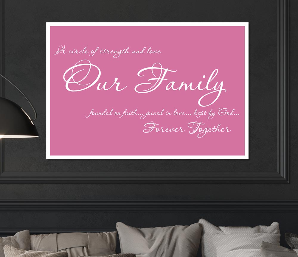 Family Quote Our Family Together Forever Pink Print Poster Wall Art