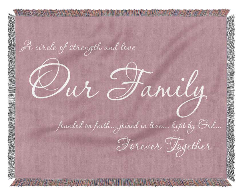 Family Quote Our Family Together Forever Pink Woven Blanket