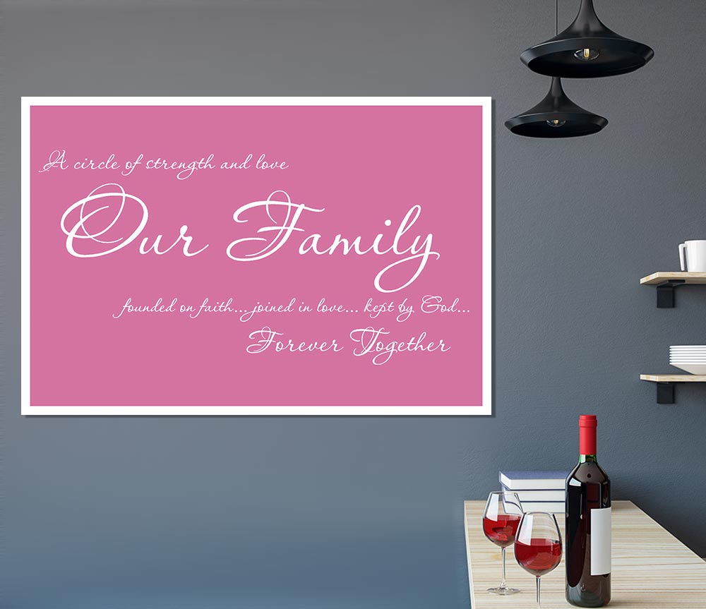 Family Quote Our Family Together Forever Pink Print Poster Wall Art